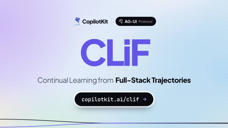 CLiF: کوپایلوت‌کیت پلتفرمی برای یادگیری مستمر از ردپای کاربر و ایجنت منتشر کرد